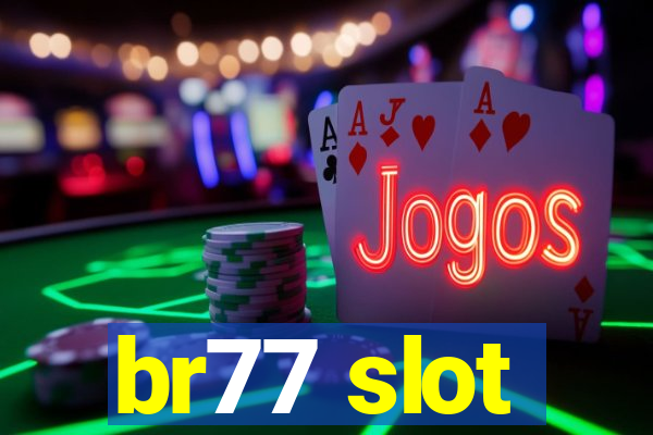 br77 slot